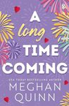 A Long Time Coming: The funny and steamy romcom inspired by My Best Friend's Wedding from the bestselling author