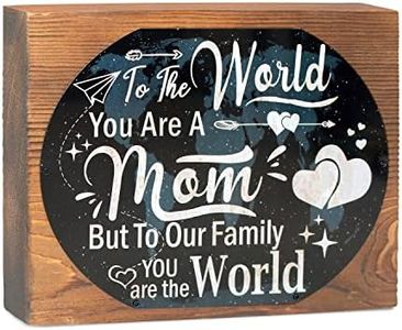 Wood Plaque Gifts for Mom To The World You Are A Mom But To Our Family You Are The World Birthday Home Decor Gift on Mother's Day (Mom world plaque)