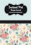 Instant Pot Recipe Journal: A Blank