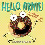 Hello, Arnie!: An Arnie the Doughnut Story: 5