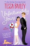 Unfortunately Yours: A Novel (Vine Mess Book 2)