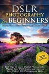 DSLR Photography for Beginners: Tak