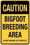 Caution Bigfoot BREEDING Area Metal Embossed Funny Sign Wall Plate | Man Cave Garage Shop Bar Restaurant Home Decor, 12" x 8"