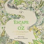 Escape to Oz: A Colouring Book Adventure