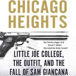 Chicago Heights: Little Joe College, the Outfit, and the Fall of Sam Giancana