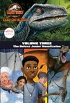 Camp Cretaceous, Volume Three: The 