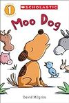 Moo Dog (Scholastic Reader, Level 1