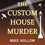 The Custom House Murder