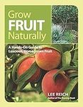 Grow Fruit Naturally: A Hands-On Gu