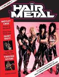 The Big Book of Hair Metal: The Illustrated Oral History of Heavy Metal's Debauched Decade