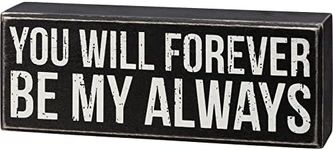 Primitive by Kathy 111979 Box Sign - You Will Forever Be My Always