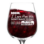 I’m Your Favorite Child Funny Wine Glass (12.75 oz) | Cute Wine Glass to Mother from Daughter | Mother from Son | Great Mom Gift for Birthday, Mother’s Day Gift for Mom from Daughter