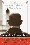 Crooked Cucumber: The Life and Teac