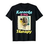 Karaoke is my therapy T-Shirt
