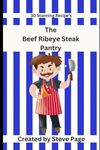 The Beef Ribeye Steak Pantry: 30 St