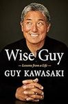 Wise Guy: Lessons from a Life