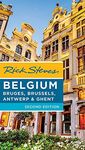 Rick Steves Belgium: Bruges, Brussels, Antwerp & Ghent