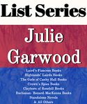 JULIE GARWOOD: SERIES READING ORDER: LAIRD'S BRIDES BOOKS, HIGHLANDS' LAIRDS BOOKS, THE GIRLS OF CANBY HALL BOOKS, CROWN'S SPIES BOOKS, CLAYBORN OF ROSEHILL BOOKS & MORE BY JULIE GARWOOD