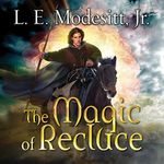 The Magic of Recluce: Saga of Reclu