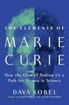 The Elements of Marie Curie: How th