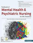 TEXTBOOK OF MENTAL HEALTH AND PSYCHIATRIC NURSING FOR BSC STUDENTS (PB 2020) [Paperback] PRAKASH P