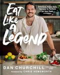 Eat Like A Legend: Delicious, Super