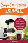 My Omega Juicer Juicing Recipe Book