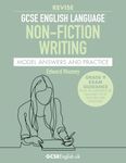 GCSE English Language Revise Non-Fiction Writing Model Answers and Practice: from GCSEEnglish.uk (Grade 9 GCSE English Model Answers)