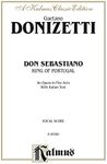 Don Sebastiano (King of Portugal), An Opera in Five Acts: Vocal Score with Italian Text (Kalmus Edition) (Italian Edition)