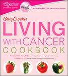 Betty Crocker Living With Cancer Cookbook