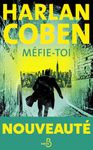 Méfie-toi: Le nouveau thriller culte d'Harlan Coben, Roman policier déjà Best Seller, Par l'une des stars du polar contemporain, Roman nouveauté 2024 (French Edition)