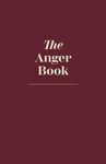 The Anger Book - A Journal To Destr