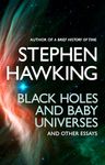 Black Holes And Baby Universes And Other