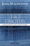 1 and 2 Timothy: Encouragement for Church Leaders (MacArthur Bible Studies)