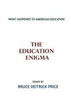 The Education Enigma: What Happened to American Education