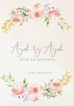 Ayah by Ayah Quran Journal: A workbook to fill in for Muslim Women-Qur'an study