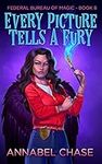 Every Picture Tells A Fury (Federal Bureau of Magic Cozy Mystery Book 8)