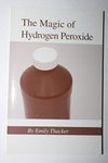 The Magic of Hydrogen Peroxide