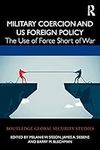 Military Coercion and US Foreign Po