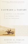 Eastward to Tartary: Travels in the Balkans, the Middle East, and the Caucasus (Vintage Departures)