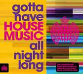 Ministry Of Sound: Gotta Have House All Night / Var