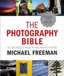 The Photography Bible: All You Need To Know To Take Perfect Photos: The essential guide to photography