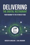 Delivering the Digital Restaurant: Your Roadmap to the Future of Food