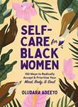 Self-Care for Black Women: 150 Ways