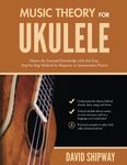 Music Theory for Ukulele: Master th