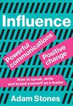 Influence: Powerful Communications, Positive Change