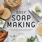 Easy Soap Making: Natural Recipes f
