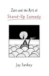 Zen and the Art of Stand-Up Comedy (Theatre Arts (Routledge Paperback))