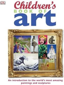 Children's Book of Art: An Introduction to the World's Most Amazing Paintings and Sculptures