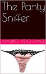 The Panty Sniffer: An Erotic Fetish Story